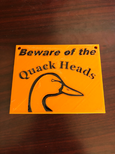 Duck Sign  'Beware of the Quack heads'